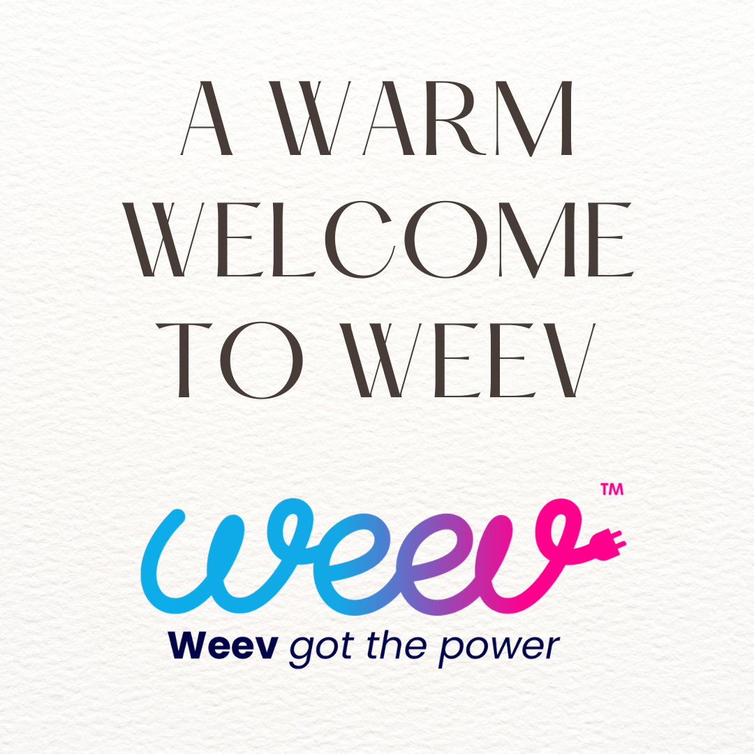 A warm welcome to Weev A warm welcome to Weev
